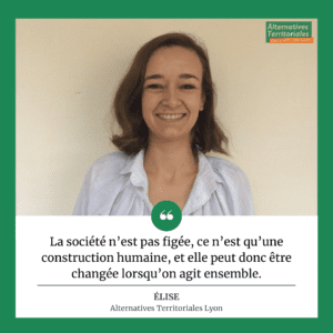 Elise est membre d'Alternatives Territoriales Lyon