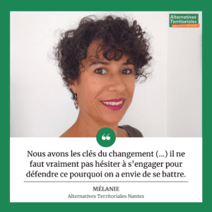 Mélanie est membre du groupe Alternatives Territoriales Nantes.